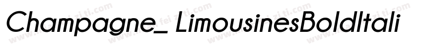 Champagne_ LimousinesBoldItalic字体转换